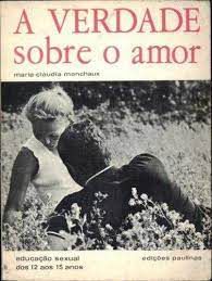 Livro Verdade sobre o Amor, a Autor Monchaux, Maria-cláudia (1980) [usado]