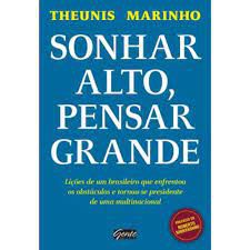 Livro Sonhar Alto, Pensar Grande Autor Marinho, Theunis (2016) [usado]
