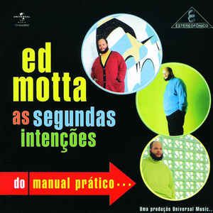 Cd Ed Motta - as Segundas Intenções do Manual Prático Interprete Ed Motta (2000) [usado]