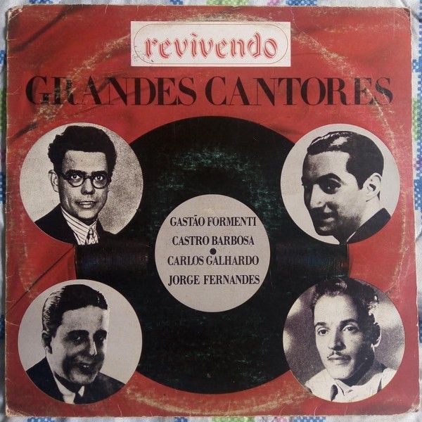 Disco de Vinil Gastão Formenti / Castro Barbosa / Carlos Galhardo / Jorge Fernandes - Grandes Cantores Interprete Gastão Formenti / Castro Barbosa / Carlos Galhardo / Jorge Fernandes [usado]