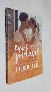 Livro em Pedaços- Recomeços Livro 1 Autor Layne, Lauren (2018) [seminovo]