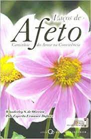 Livro Laços de Afeto: Caminhos do Amor na Convivência Autor Oliveira, Wanderley S. de (2002) [usado]