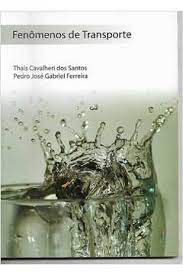 Livro Fenômenos de Transporte Autor Santos, Thais Cavalheiro dos e Pedro José Grabriel Ferreira [usado]