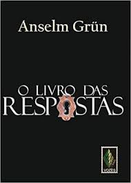 Livro Livro das Respostas, o Autor Grun, Anselm (2008) [usado]