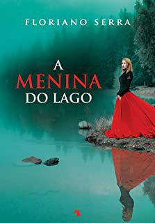 Livro Menina do Lago, a Autor Serra, Floriano (2020) [usado]