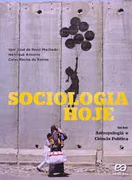 Livro Sociologia Hoje - Inclui: Antrologia e Ciência Política Autor Machado, Igor José de Renó (2013) [usado]