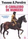 Livro Cavaleiro de Numiers, o Autor Pereira, Yvonne A. [usado]