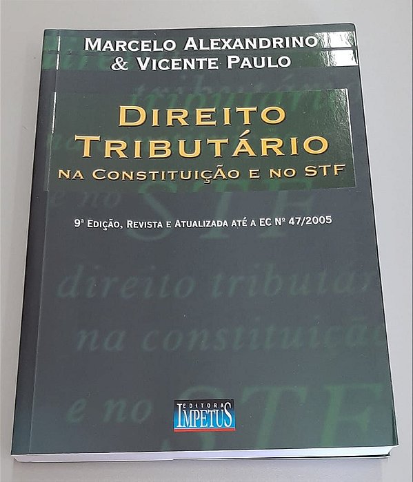 Livro Direito Tributário na Constituiçao e no Stf Autor Alexandrino, Marcelo (2005) [usado]