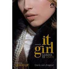 Livro It Girl Vol. 5 Garota de Sorte Autor Ziegesar, Cecily Von. (2010) [usado]