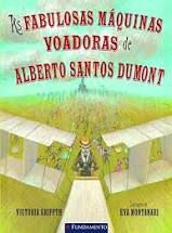 Livro Fabulosas Máquinas Voadoras de Alberto Santos Dumont, as Autor Griffith, Victoria (2013) [usado]