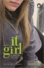 Livro It Girl Vol. 1 Garota Problema Autor Ziegesar, Cecily Von (2008) [usado]