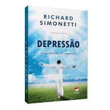 Livro Depressão: Uma História de Superação Autor Simonetti, Richard (2013) [usado]