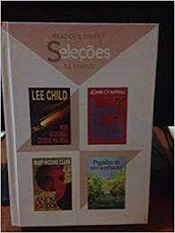 Livro Seleções de Livros- por Algumas Coisas na Vida/ o Homem que Esqueceu a Mulher/ Anos Perdidos/ Pegadas de um Sonhador Autor Child, Lee e Outros Autores (2013) [usado]