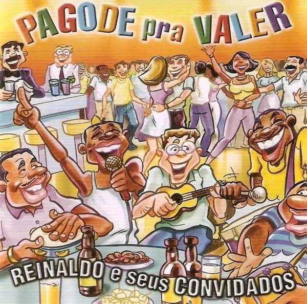 Cd Reinaldo e seus Convidados - Pagode Pra Valer Interprete Reinaldo e seus Convidados (1999) [usado]