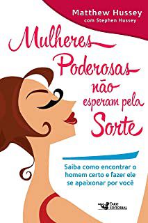Livro Mulheres Poderosas Não Esperam pela Sorte Autor Hussey, Matthew (2015) [usado]