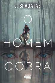 Livro o Homem Cobra Vol.1 Autor Spagatas, J. (2018) [usado]