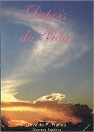 Livro Depois da Vida Autor Franco, Divaldo Pereira (1984) [usado]