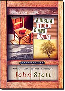 Livro Bíblia Toda, o Ano Todo, a Autor Stott, John (2007) [usado]