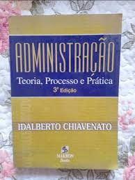 Livro Administração : Teoria , Processo e Prática Autor Chiavenato, Idalberto (2000) [usado]
