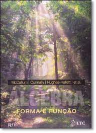 Livro Álgebra : Forma e Função Autor Mccallum/connally/ Hughes-hallett (2011) [usado]