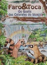 Livro Faro&toca: Los Coatís de Las Cataratas Del Iguazu Autor Barcellos, Alexandra (2004) [usado]