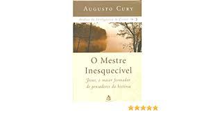Livro o Mestre Inesquecível - Análise da Inteligência de Cristo Vol. 5 Autor Cury, Augusto (2006) [usado]