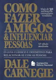 Livro Como Fazer Amigos e Influenciar Pessoas: o Guia Clássico e Definitivo para Relacionar-se com as Pessoas Autor Carnegie, Dale (2003) [usado]