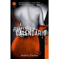 Livro a Garota do Calendário: Julho Autor Carlan, Audrey (2017) [usado]