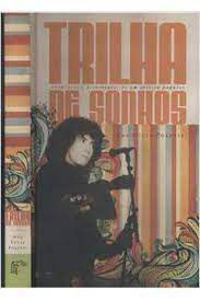 Livro Trilha de Sonhos: Aventuras e Desventuras de um Artista Popular Autor Polessi, Ana Lúcia (2009) [usado]