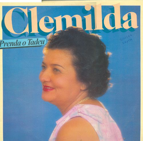 Disco de Vinil Clemilda - Prenda o Tadeu Interprete Clemilda (1985) [usado]
