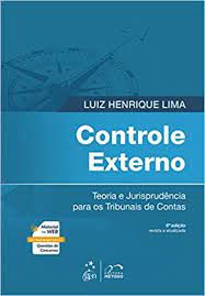 Livro Controle Externo - Teoria e Jurisprudência para os Tribunais de Contas Autor Lima, Luiz Henrique (2015) [usado]