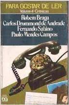 Livro para Gostar de Ler- Volume 4 Crônicas Autor Braga, Rubem (1979) [usado]