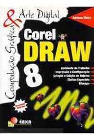 Livro Computação Gráfica e Arte Coreldraw 8 Autor Vieira, Adriana (2001) [usado]