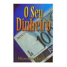 Livro seu Dinheiro, o Autor Dayton, Howard (2002) [usado]