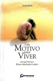 Livro um Motivo para Viver Autor Coelho, Eliana Machado (2001) [usado]