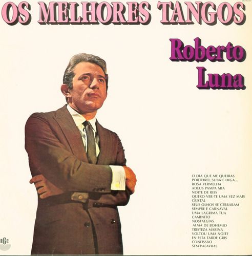 Disco de Vinil os Melhres Tangos - Roberto Luna Interprete Roberto Luna (1992) [usado]