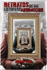 Livro Retratos de um Cotidiano Adormecido Autor Paz, Hugo (2014) [seminovo]