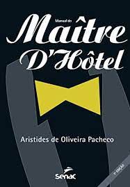 Livro Manual do Maître D''hôtel Autor Pacheco, Aristides de Oliveiras (2010) [usado]