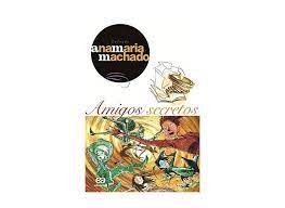 Livro Amigos Secretos Autor Machado, Ana Maria (2014) [usado]