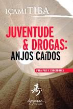 Livro Juventude e Drogas: Anjos Caídos Autor Tiba, Içami (2007) [usado]