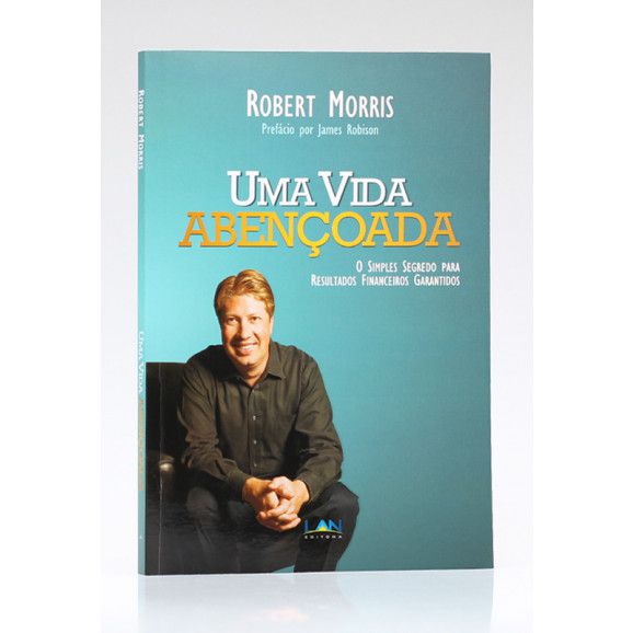 Livro Uma Vida Abençoada Autor Morris, Robert (2010) [usado]