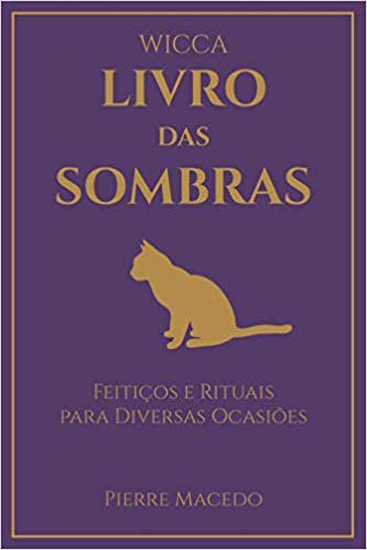 Livro Wicca - Livro das Sombras: Feitiços e Rituais para Diversas Ocasiões Autor Macedo, Pierre (2020) [usado]