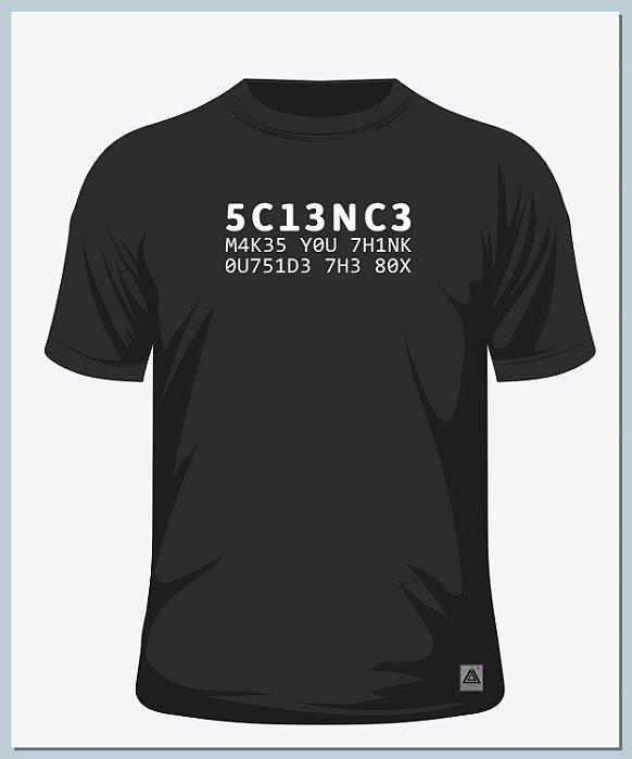 Camiseta ELITEDELTA Science Make You Thing Outside The Box Ciência faz você pensar fora da caixa Pense fora da caixa