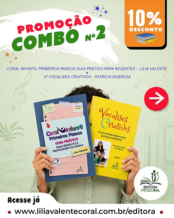 COMBO Nº 2 Livros Coral Infantil Primeiros Passos Guia Pratico Para Regentes - Lilia Valente e 37 VOCALISES CRIATIVOS - Patricia Nobrega