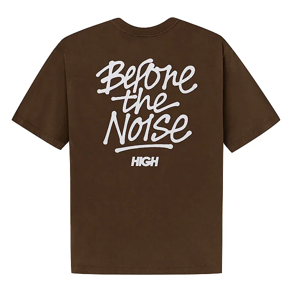 CAMISETA HIGH TEE BEFORE THE NOISE BROWN