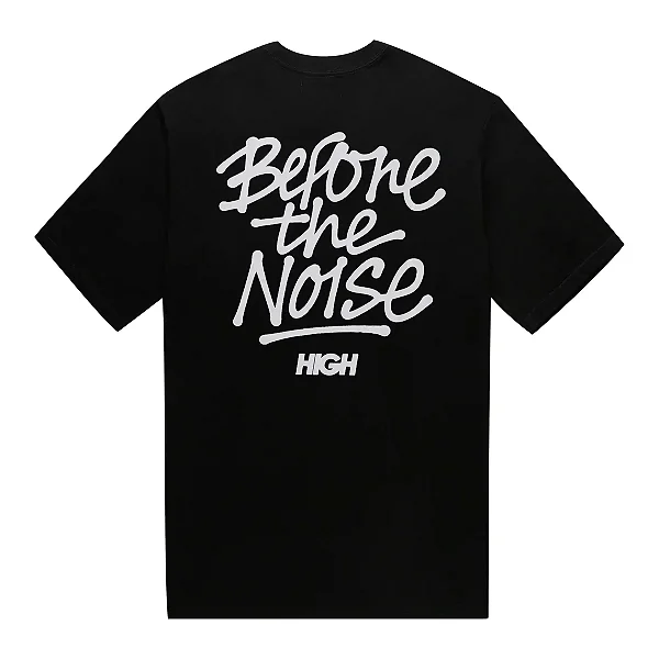 CAMISETA HIGH TEE BEFORE THE NOISE BLACK