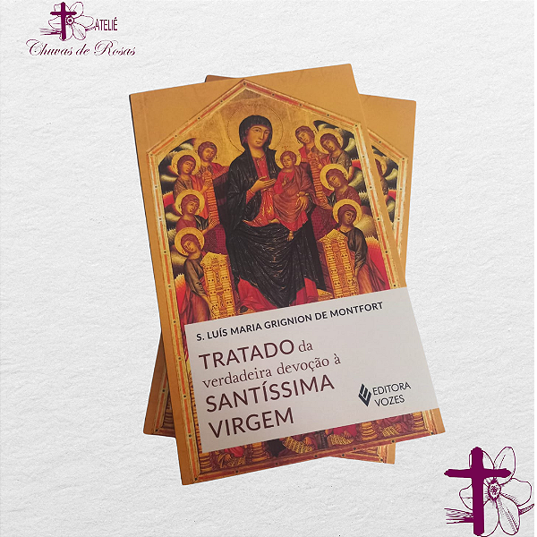 Tratado da Verdadeira Devoção à Virgem Maria