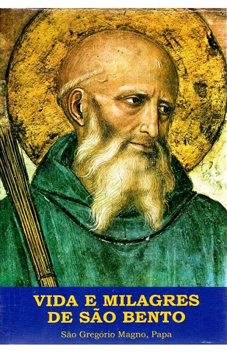 Vida e Milagres de São Bento - São Gregório Magno