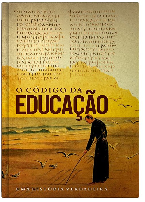 O CÓDIGO DA EDUCAÇÃO: Uma história verdadeira