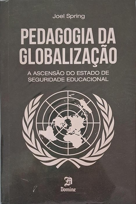Pedagogia da globalização: a ascensão do estado de seguridade educacional